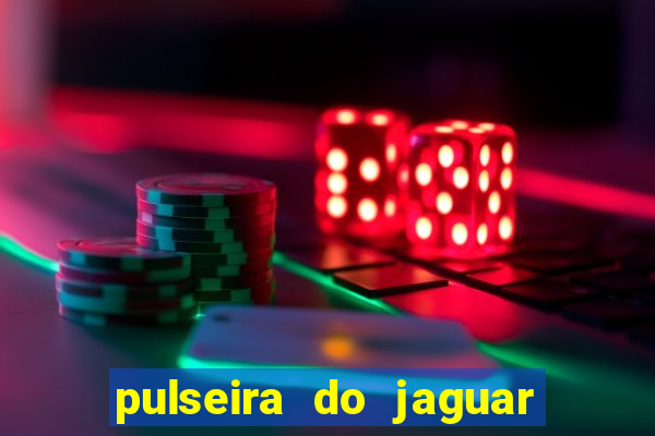 pulseira do jaguar vale do amanhecer